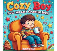 Cozy Boy Bold and Easy Coloring Book: Cute and Relaxing Illustrations for Boys Ages 4-8 | Big Pictures with Thick Lines for Early Coloring Skills