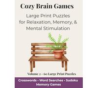 Cozy Brain Games: Large Print Puzzles for Relaxation, Memory, & Mental Stimulation - Volume 2