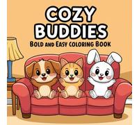 Cozy Buddies: A Heartwarming Animal Coloring Adventure: 40 Adorable Animal Illustrations for Relaxation and Fun