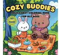 COZY BUDDIES - Bold + Easy Coloring Book For Adults and Kids. Over 45 Super Cute Simple and Fun Scenes. Stress Relief, Relaxation