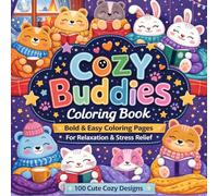 Cozy Buddies Coloring Book: Bold & Easy Coloring Pages for Relaxation and Stress Relief: 100 Cute Cozy Designs