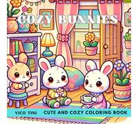 cozy bunnies: "Cute and Cozy Coloring Book for Teens and Adults with Simple Bunny Designs for Relaxation and Stress Relief (Cozy Bunny Adventures Coloring)."