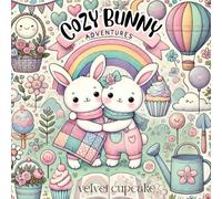 COZY BUNNY ADVENTURE: cute and comfy coloring book