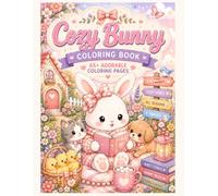 Cozy Bunny Coloring Book: features 65+ adorable, easy-to-color illustrations