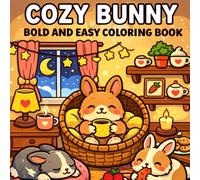Cozy Bunny: Coloring Book for Adults and Kids, Bold and Easy, Simple and Big Designs for Relaxation Featuring Cute Bunny