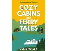 Cozy Cabins and Ferry Tales: SPECIAL EDITION