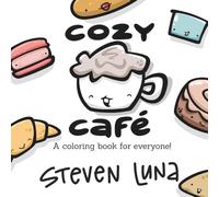 Cozy Cafe: A Coloring Book for Kids and Adults
