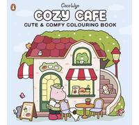 Cozy Cafe: A cute and comfy colouring book to unwind with, from the Number One bestselling author