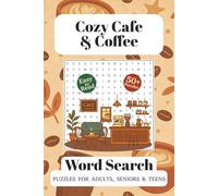 Cozy Cafe & Coffee Word Search Puzzle Book: Word Searches with Easy to Read Print about Lattes, Espresso, Baked goods and More | 6x9 inches, 110 pages ... Gift for Vacations, Cozy Cafes and Free Time