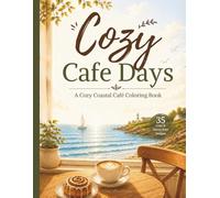 Cozy Cafe Days: A Cozy Coastal Cafe Coloring Book