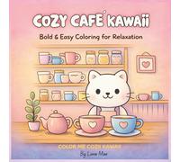 COZY CAFE' KAWAII: Bold & Easy Coloring for Relaxation
