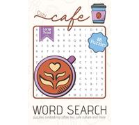 Cozy Cafe Word Search Puzzle Book: Word Searches with Large Easy to Read Print about coffee, tea, cafe culture and more | 6x9 inches | ... for Celebrations, Holidays, and Cozy Times