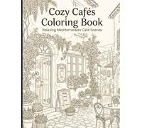 Cozy Cafés Coloring Book: Relaxing European Café Scenes for Adults - Stress Relief & Mindful Coloring