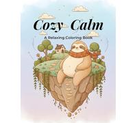 Cozy Calm: A Relaxing Coloring book