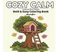 Cozy Calm: Autumn Slow Living: Bold & Easy Coloring Book for Adults and Teens | Simple Cozy Fall Scenes for Relaxation, Mindfulness & Stress Relief