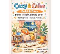 Cozy & Calm: Bold & Easy
