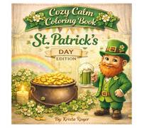 Cozy Calm Coloring Book St Patrick's Day Edition