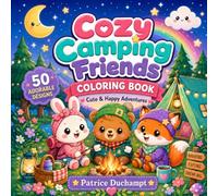 Cozy Camping Friends Coloring Book: Cute & Happy Adventures