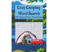 Cozy Camping Word Search: Camping, Hiking, Wildlife & Campfire Word Searches | 50+ Large Print Camping Puzzles for Adults | | 6X9 Inches | 112 Pages | Solutions Included | Gift For Holidays.