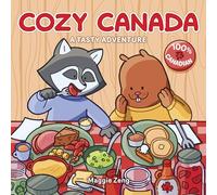 Cozy Canada: A Tasty Colouring Book Adventure for Adults and Kids