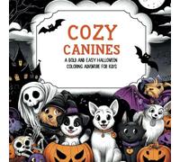 Cozy Canines: A Simple Halloween Coloring Adventure For Kids