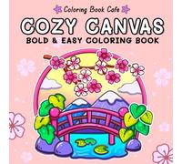 Cozy Canvas: Bold & Easy Coloring Book for Adults and Teens Featuring Relaxing Minimalist Art Designs