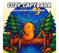 cozy Capybara: A Kawaii Capybara Coloring Book for Kids and adult Animal Lovers Perfect for Relaxation and Creativity