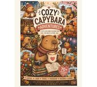 COZY CAPYBARA ADVENTURES: Cute & Relaxing Coloring Book for Adults & Teens