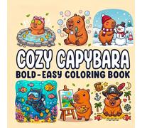Cozy Capybara Bold and Easy Coloring Book: Simple and Cute Designs for Relaxation and Fun