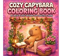 Cozy Capybara Coloring Book: 40 Bold & Easy Designs for Adults