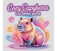 Cozy Capybara Coloring Book: Bold & Easy Relaxing Coloring Pages for Stress Relief and Calm
