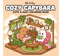 Cozy Capybara Coloring Book: Cute & Easy Coloring Book with Cozy Animal Rooms, Relaxing Scenes and Stress Relief Fun for Kids, Teens and Adults