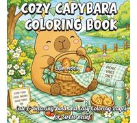 Cozy Capybara Coloring Book: Cute & Relaxing Bold and Easy Coloring Pages for Stress Relief