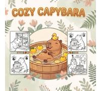 Cozy Capybara Coloring Book: Simple and Easy Bold Line Designs for Stress Relief, Relaxation, and Cute Aesthetic Fun