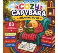 Cozy Capybara Coloring Book Vol. 2: 40 Cute & Cozy Coloring Pages for Relaxation & Stress Relief