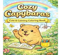 Cozy Capybara: Cute & Calming Coloring Book
