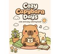 Cozy Capybara Days: Cute & Easy Stress-Relief Coloring Book