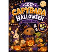 Cozy Capybara Halloween Coloring Book: Cute and Easy Spooky Designs featuring Capybaras in Costumes for Adults, Teens, and Capybara Lovers