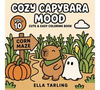 Cozy Capybara Mood Vol. 10: Cute & Easy Coloring Book: 40 Simple Fall, Corn Maze & Pumpkin Farm Adventures for Kids & Adults