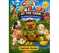 Cozy Capybara's At The Farm: Fun Coloring Book for Kids Ages 4-8