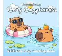 Cozy Capybaras Coloring Book | Kawaii Cute Capybara Designs | 40 Bold and Easy Pages for Relaxation, Stress Relief & Fun | For Kids and Adults | 8.5 x 8.5 Inches