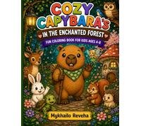 Cozy Capybara's in the Enchanted Forest: Fun Coloring Book for Kids Ages 4-8