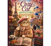 Cozy Cat Adventures: A Relaxing Travel Coloring Book for Adults