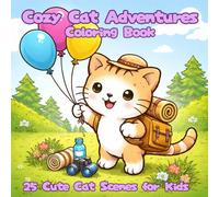 Cozy Cat Adventures Coloring Book: 25 Cute Cat Scenes for Kids