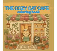 Cozy Cat Cafe: A Calm Coloring Book