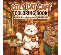 Cozy Cat Cafe: Bold & Easy Coloring book for Adults and Teens
