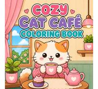 Cozy Cat Café Coloring Book: Cute & Relaxing Cat Café Scenes for Stress Relief, Cozy Coloring Book for Adults and Teens