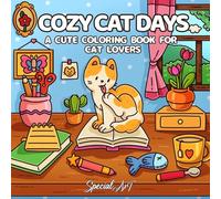 Cozy Cat Days: A Cute Coloring Book for Cat Lovers: 4