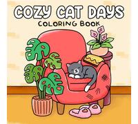 Cozy Cat Days Coloring Book: Playful Cat Coloring Pages Featuring Snuggly Kitties, Cozy Moments, Easy Illustrations, and Relaxing Designs for All Ages
