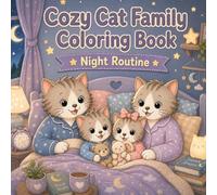 Cozy Cat Family Coloring Book: Night Routine: Cute and Cozy Bedtime Coloring Pages